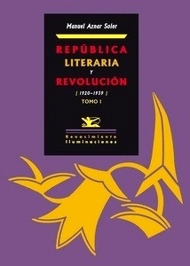 República literaria y revolución. 1920-1939 (2 Vol.)