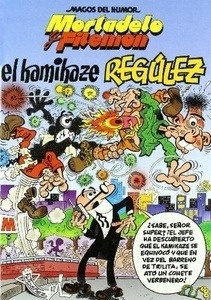 El kamikaze Regúlez. Mortadelo y Filemón