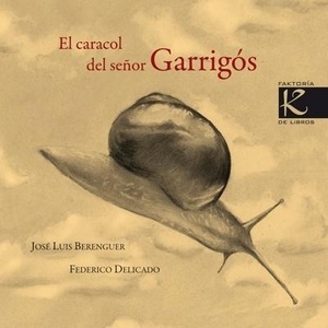 El caracol del señor Garrigós