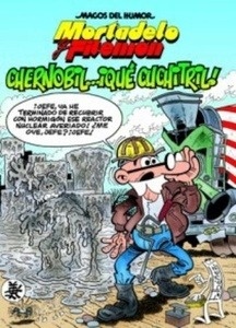 Chernobil...Qué cuchitril. Mortadelo y Filemón