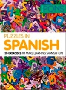 Puzzles in Spanish. 50 EXERCICES TO MAKE LEARNING SPANISH FUN