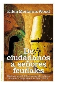 De ciudadanos a señores feudales