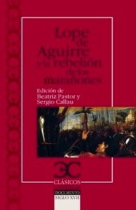 Lope de Aguirre y la rebelión de los marañones