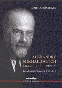Aleksandre Mikhailovitch, grand duc de Russie
