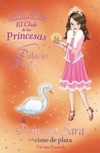 Princesa Sara y el cisne de plata, La