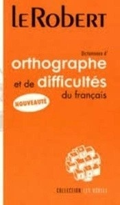 Dictionnaire d'ortographe et de difficultés du français