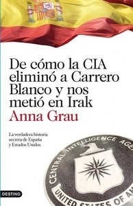 De cómo la CIA eliminó  a Carrero Blanco