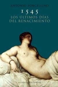 1545. Los últimos días del Renacimiento