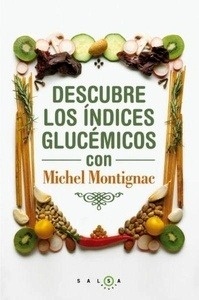 Descubre los índices glicémicos con Michel Montignac