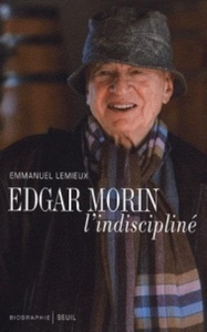 Edgar Morin, l'indiscipliné