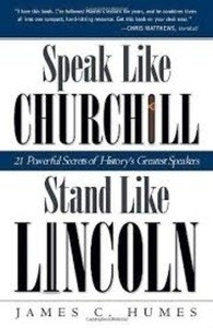 Speak like Churchill, Stand like Lincoln