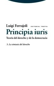 Principia iuris. Teoría del derecho y de la democracia 3
