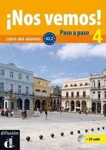 ¡Nos vemos! 4 A2.2 Paso a paso - Libro del alumno + cuaderno de ejercicios + CD