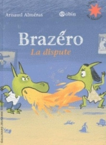Brazéro - La dispute