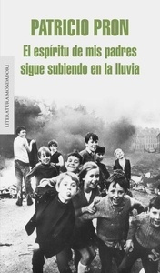 El espíritu de mis padres sigue subiendo en la lluvia