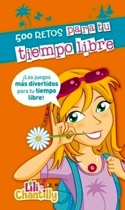 Lili Chantilly. 500 retos para tu tiempo libre