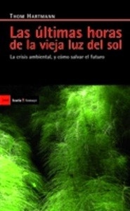 Las últimas horas de la vieja luz del sol