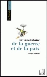 Le vocabulaire de la guerre et de la paix