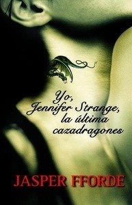 Yo Jennifer Strange, la última cazadragones