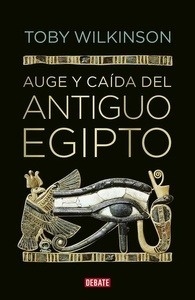 Auge y caída del Antiguo Egipto