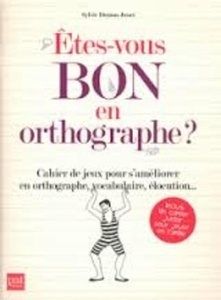 Êtes-vous bon en orthographe?