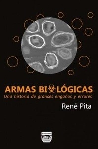 Armas biológicas. Una historia de grandes engaños y errores