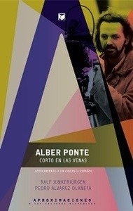 Alber Ponte, corto en las venas