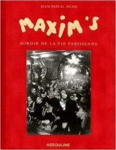 Maxim's, le miroir de la vie parisienne