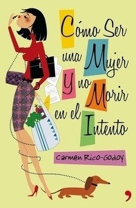 Cómo ser mujer y no morir en el intento