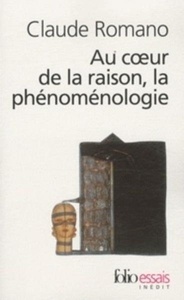 Au coeur de la raison, la phénoménologie