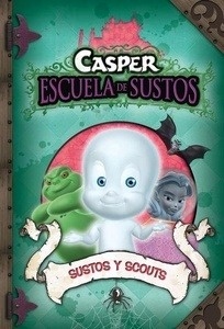 Sustos y scouts. CASPER. ESCUELA DE SUSTOS