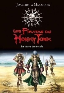 La tierra prometida. Los piratas de Honky Tonk