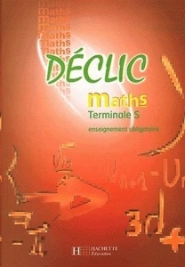 Mathématiques- Terminales S - DECLIC