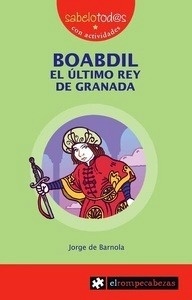 Boabdil el último rey de Granada