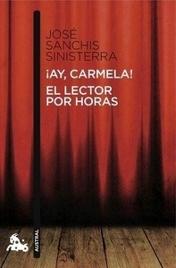 ¡Ay, Carmela! / El lector por horas