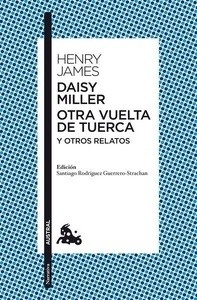 Daisy Miller, Otra vuelta de tuerca y otros relatos