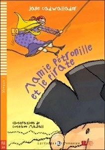 Mamie Pétronille et le pirate (niv. 1 - A0) + CD