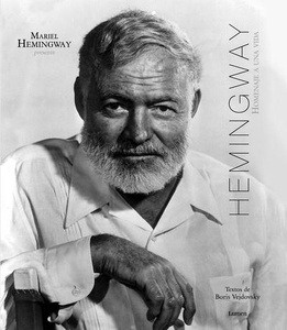 Hemingway. Homenaje a una vida