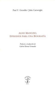 Aldo Manuzio, episodios para una biografía