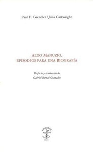 Aldo Manuzio, episodios para una biografía