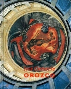 Jose Clemente Orozco - La Pintura Mural Mexicana