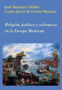 Religión, política y tolerancia en la Europa Moderna