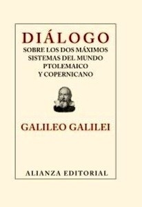 Diálogo sobre los dos máximos sistemas del mundo ptolemaico y copernicano