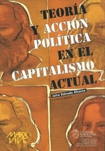 Teoria y accion politica en el capitalismo actual