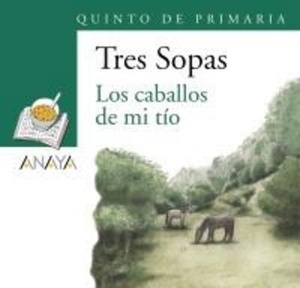 Caballos de mi tío, Los
