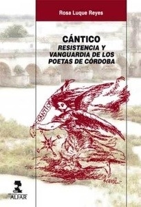 Cántico. Resistencia y vanguardia de los poetas de Córdoba