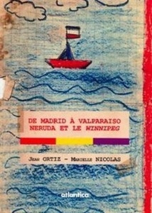 De Madrid à Valparaiso, Neruda et le Winnipeg