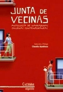 Junta de vecinas. Antología de narradoras chilenas contemporáneas