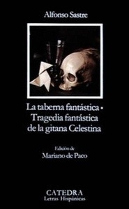 La taberna fantástica; Tragedia fantástica de la gitana Celestina