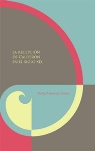 La recepción de Calderón en el siglo XIX